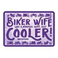 Oxford Garage Metal Sign: "Biker Wife  Like a Normal Wife  But Cooler"