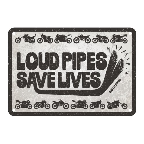 Oxford Garage Metal Sign: "Loud Pipes Save Lives"